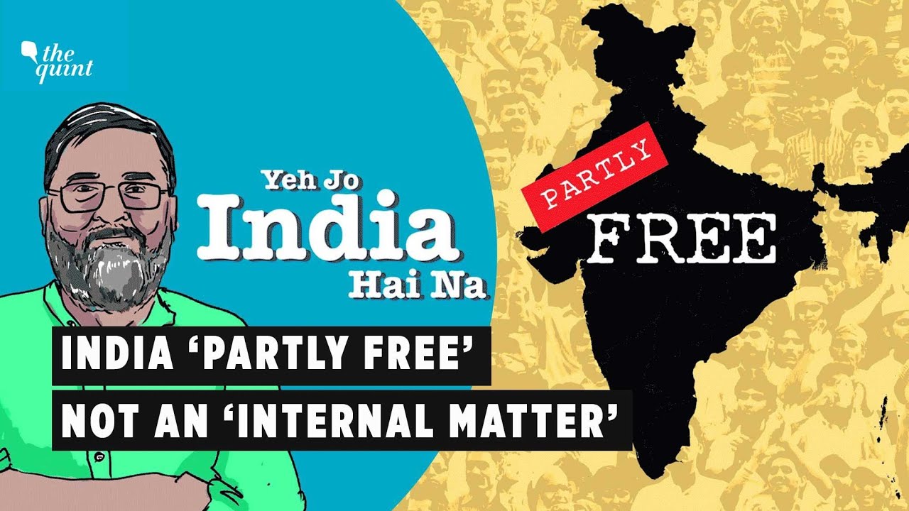 Yeh Jo India Hai Na, It's Only &lsquo;Partly&rsquo; Free: It is Not Just an &lsquo;Internal Matter&rsquo; | The Quint