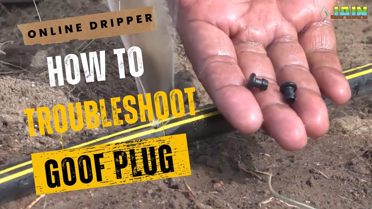 Online Dripper- Trouble Shoot Goof Plug