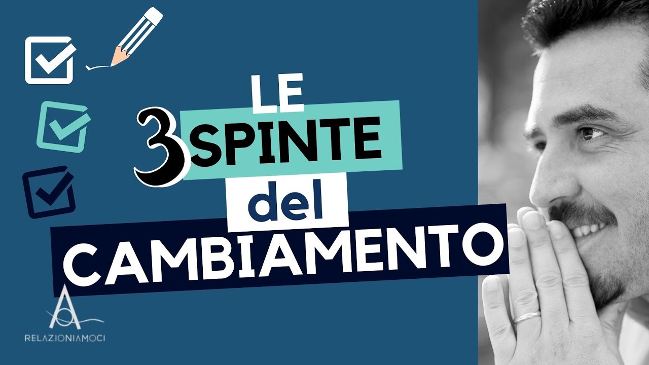 Le tre spinte del cambiamento