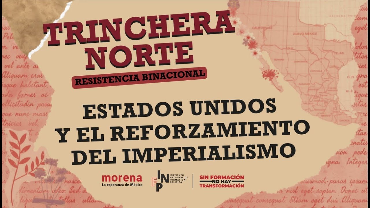 Estados Unidos y el reforzamamiento del imperialismo - Trinchera norte