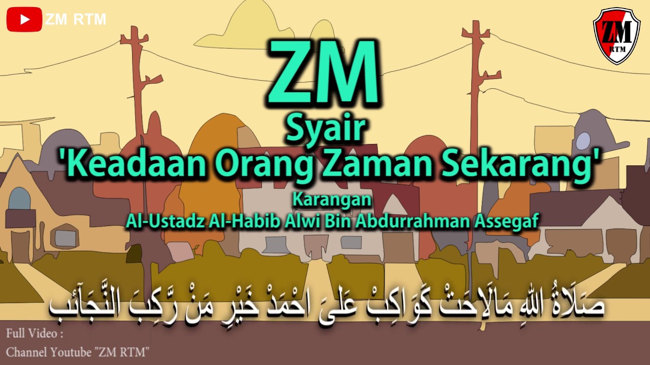 Zaadul Muslim - Syair Keadaan Orang Zaman Sekarang | Al-Ustadz Al-Habib Alwi Bin Abdurrahman Assegaf