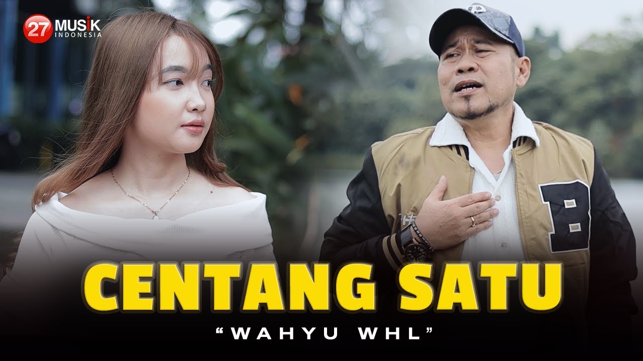 Centang Satu - Wahyu WHL (Official Music Video)