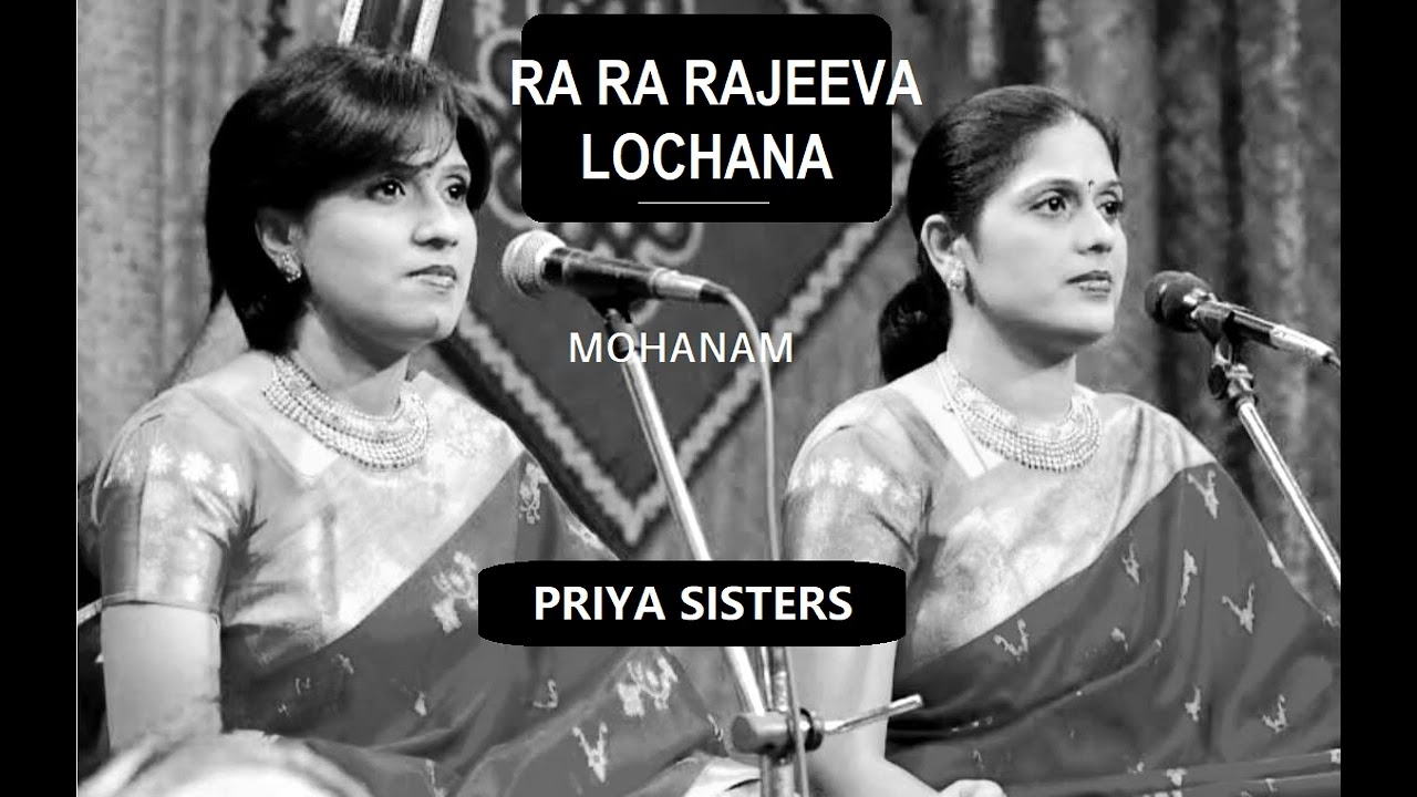Ra Ra Rajeeva lochana / Mohanam / Adi / Mysore Vasudevacharya / Priya Sisters