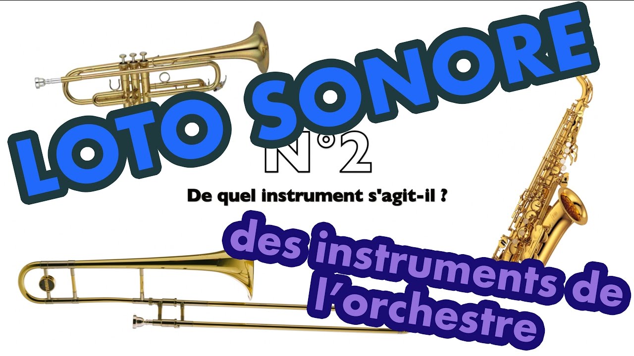 LOTO sonore, reconnaissance des timbres (sons) des instruments de musique