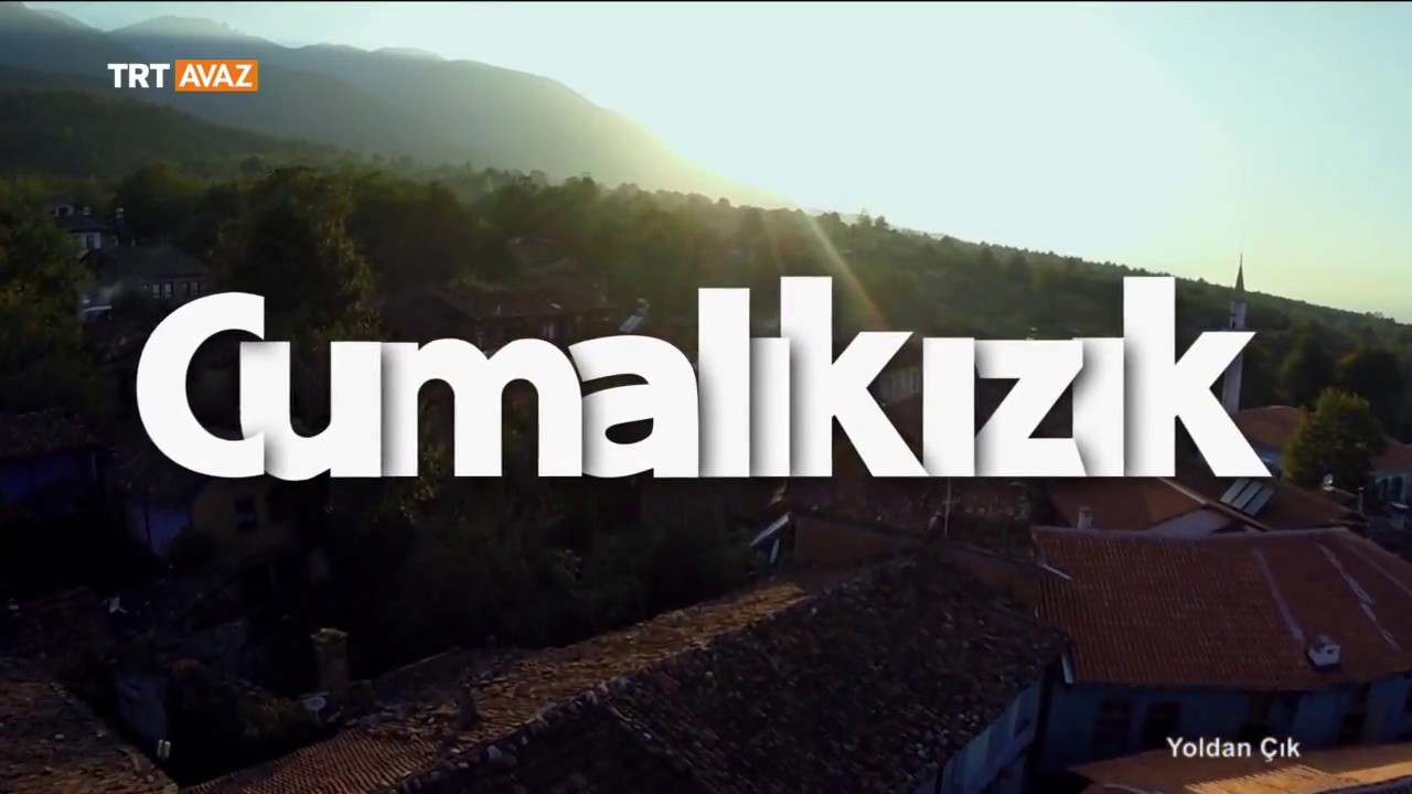 Buram Buram Tarih Kokan Osmanlı Köyü Cumalıkızık İsmini Nereden Almış?