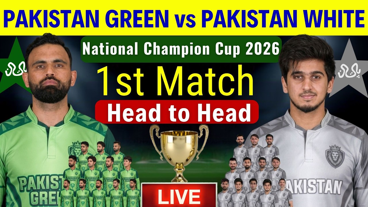Pakistan Green vs Pakistan White 1st Match | National Champion Cup 2026 | Details, Playing 11