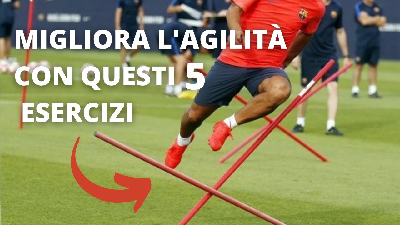 COME MIGLIORARE L'AGILITÀ NEL CALCIO