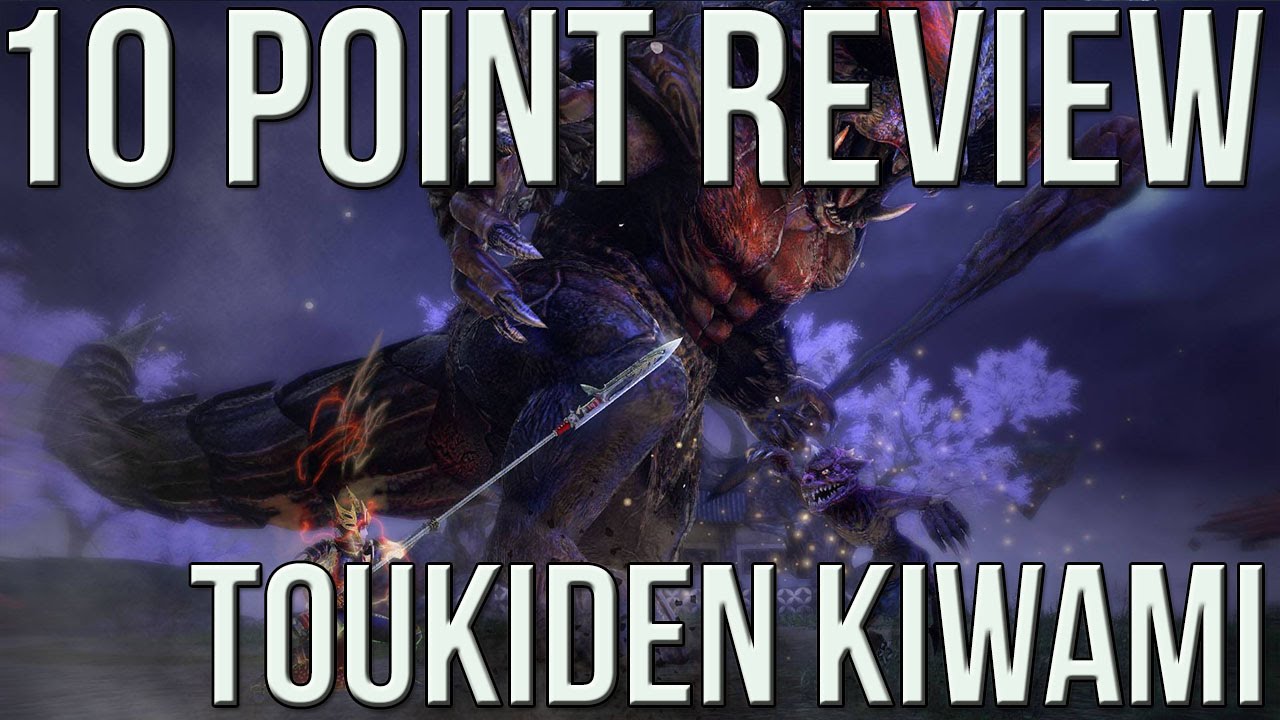 10 Point Review Toukiden Kiwami (PS4 Monster Hunter!)