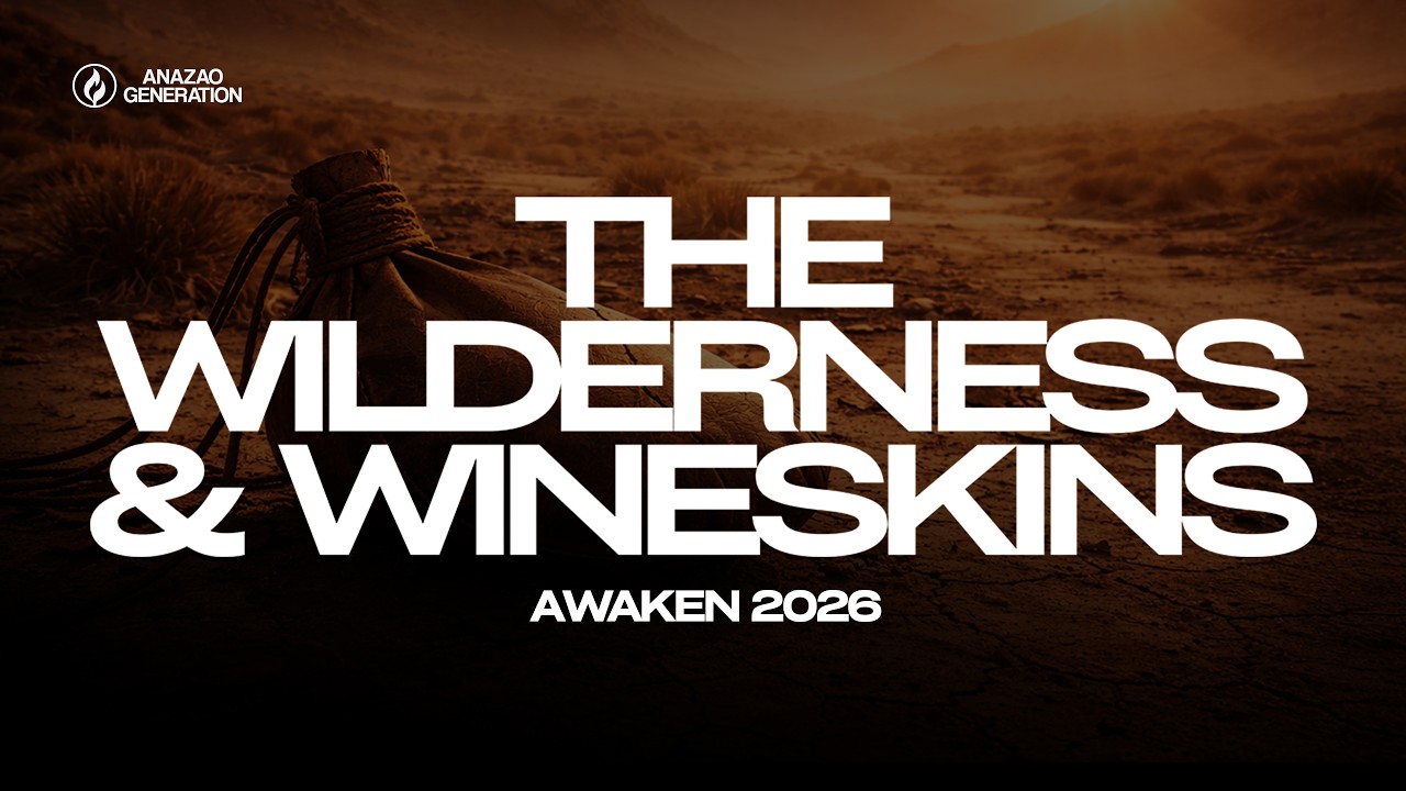 THE WILDERNESS & WINESKINS || AWAKEN 2026 || NEW WINESKINS || ISAAC OYEDEPO