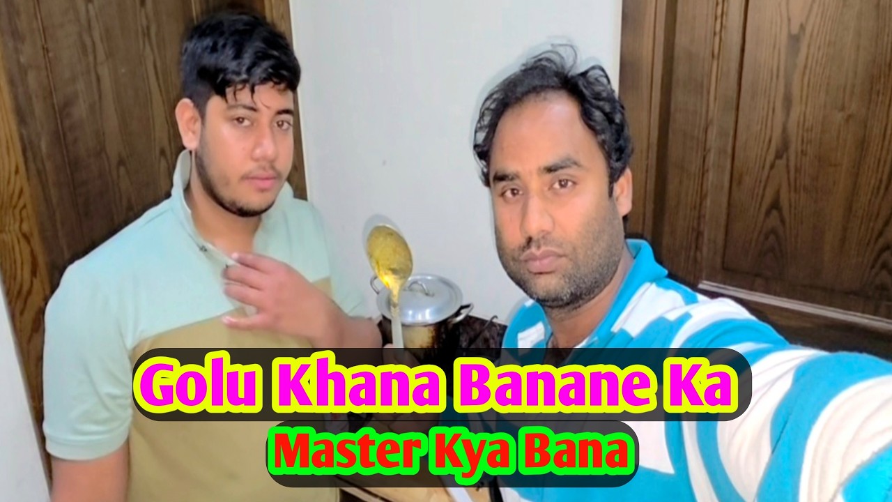 Golu Khana Banane Ka Master Kya Bana Bhulplendar Vlog Sameem Vlog