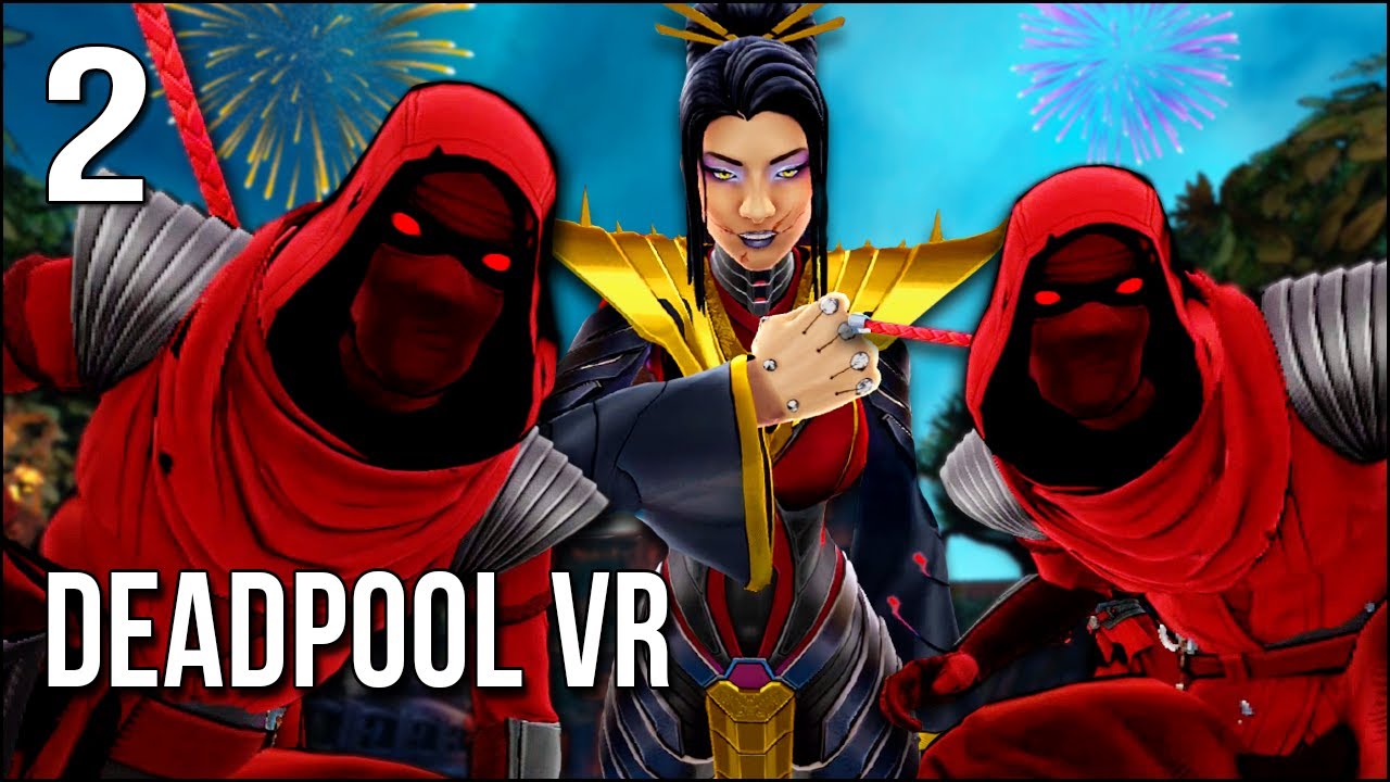 Deadpool VR | Part 2 | It's Ninja Gaiden vs Lady Deathstrike And The Hand
