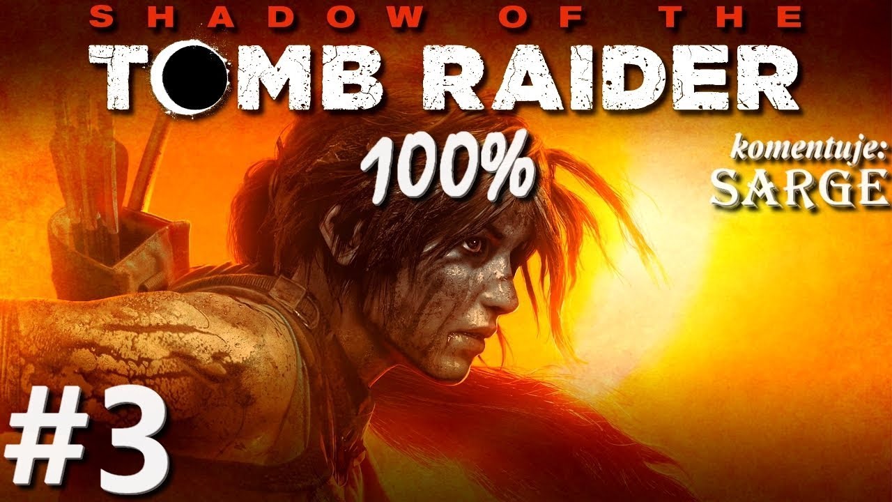 Zagrajmy w Shadow of the Tomb Raider PL (100%) odc. 3 - Podziemna świątynia