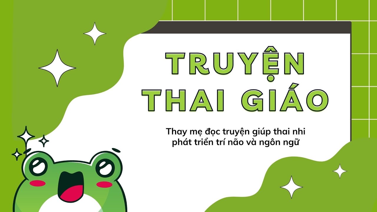 Truyện thai giáo cho bé nghe giúp trẻ phát triển trí thông minh và lòng yêu thương