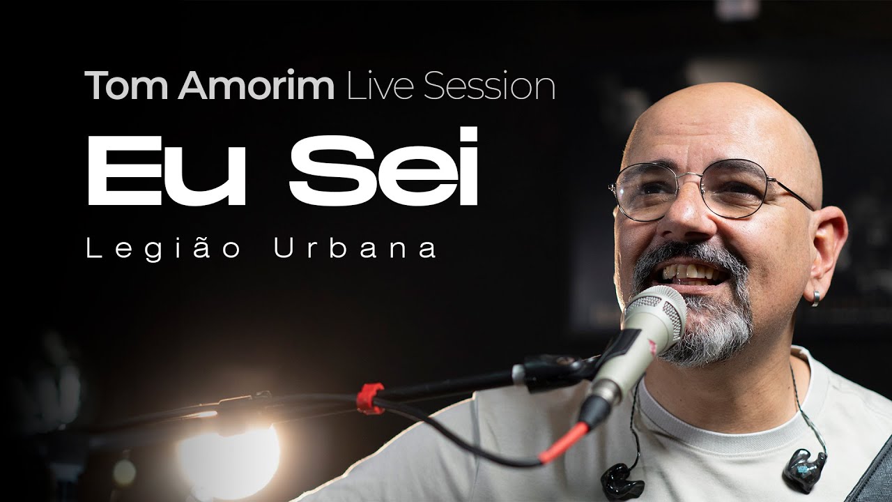 Legião Urbana - Eu Sei (Tom Amorim) Cover - Live Sessions