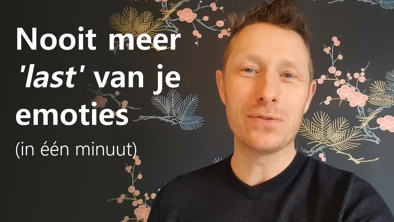 Omarm je emoties - Vrij Leven in &eacute;&eacute;n minuut