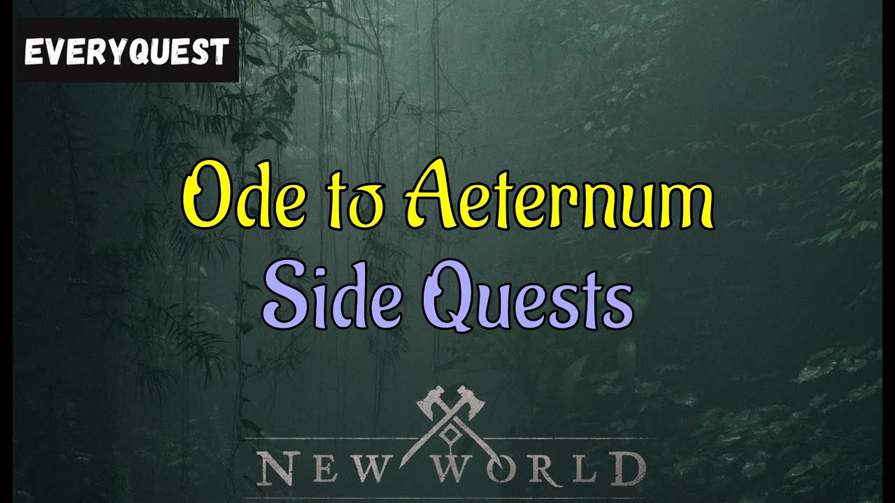 Let's Play - Everyquest - New World Aeternum - Side Quests -  Ode to Aeternum