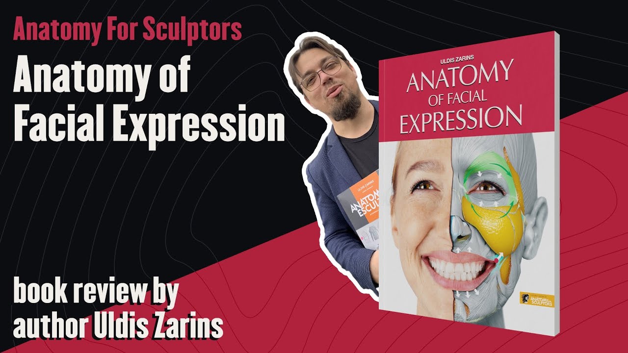 Anatomy of Facial Expression by Anatomy For Sculptors | Uldis Zarins book review