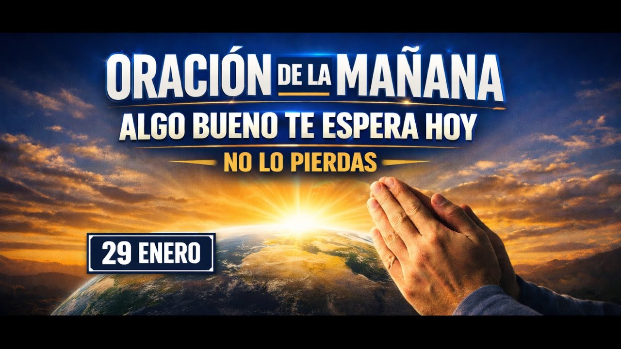 ENTREGA ESTE DÍA A DIOS Y VERÁS CÓMO TODO CAMBIA | Oración de la Mañana