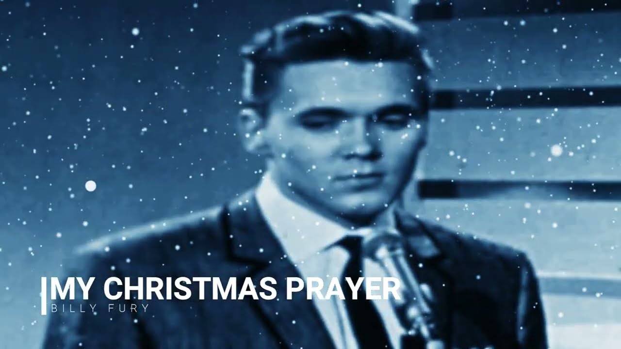 BILLY FURY - MY CHRISTMAS PRAYER  [New Remix]