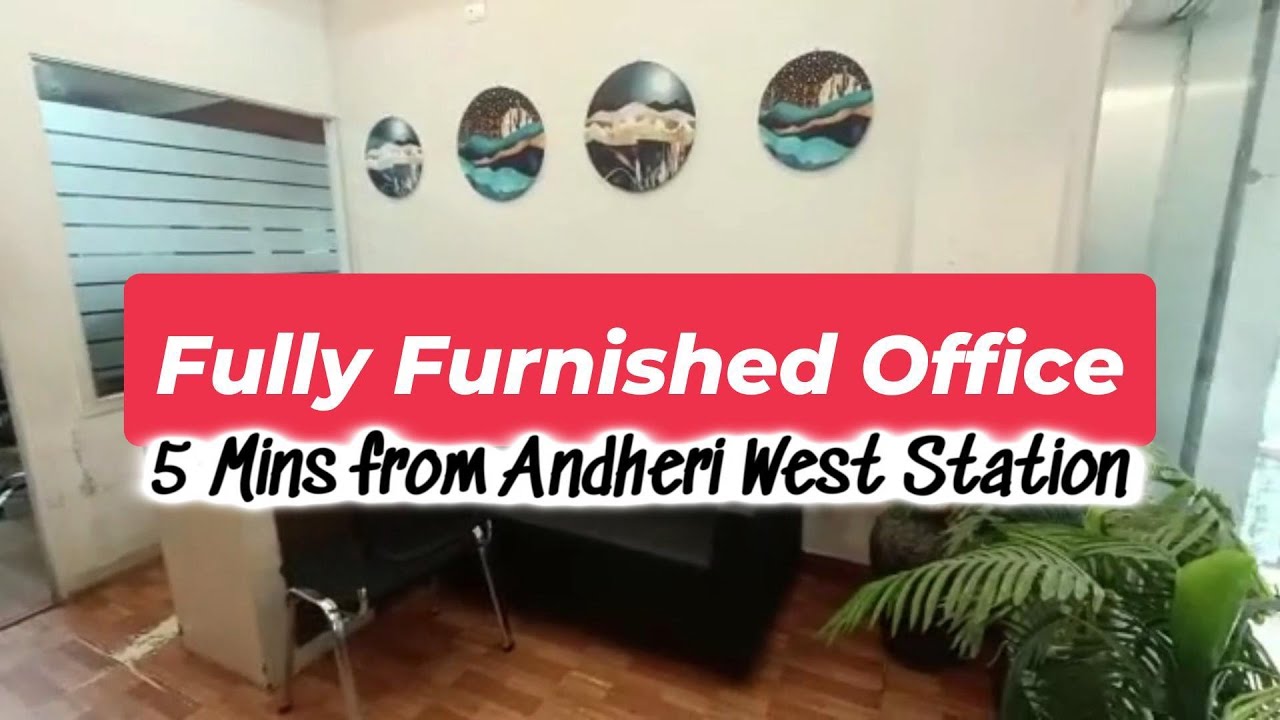 Fully Furnished Office Space for Sale in Andheri West, Mumbai | 5 Mins from Station #realestate
