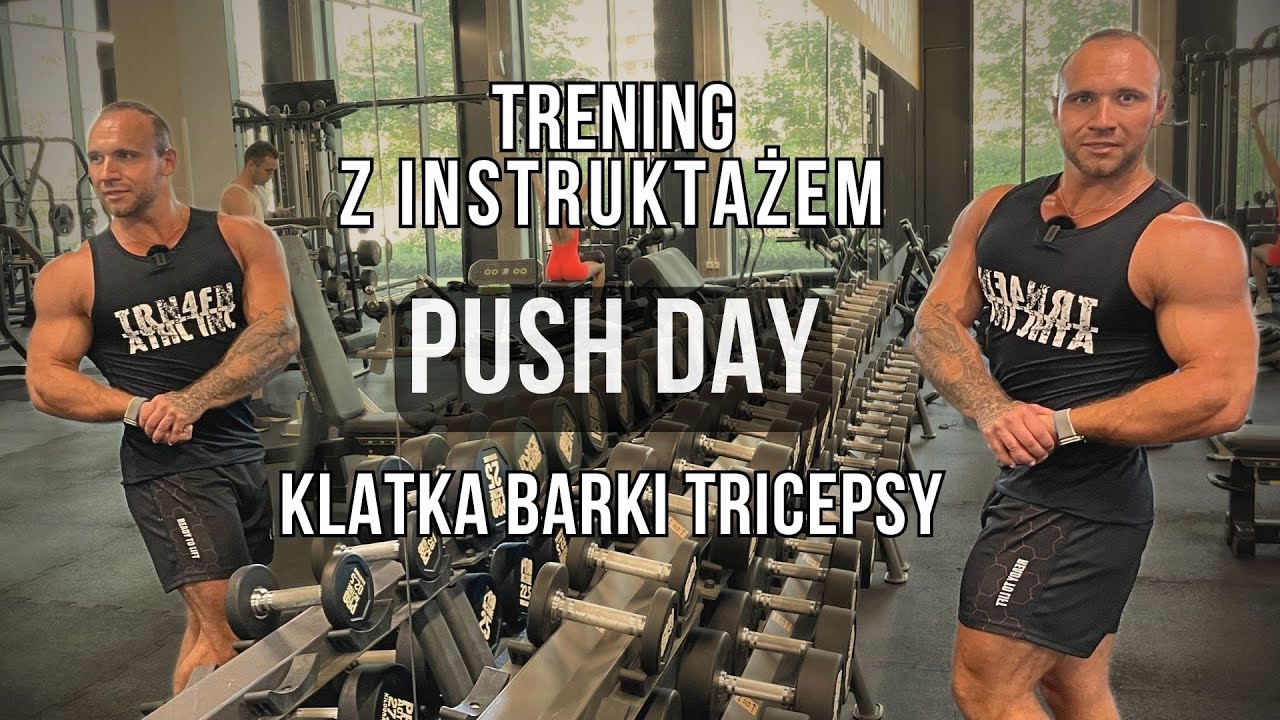 PRZYKŁADOWY PUSH DAY - cały trening z instruktażem