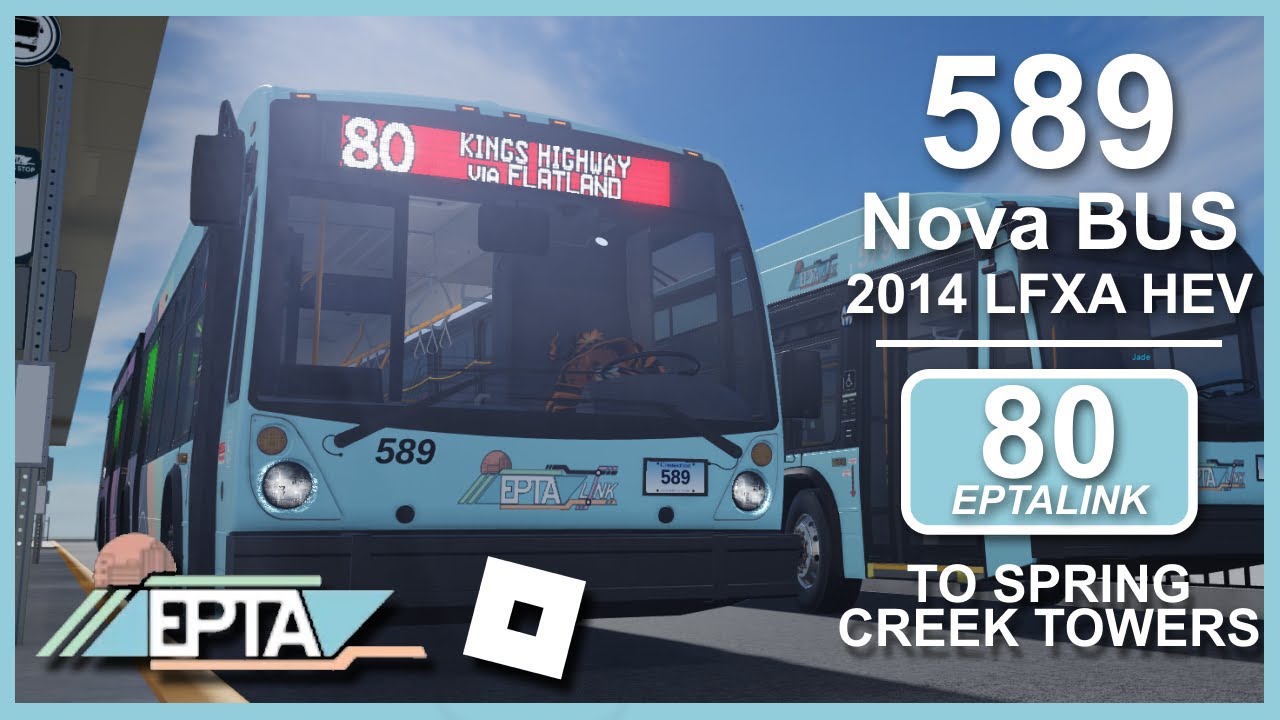 ROBLOX Driving | EPTA · #589 2014 Nova Bus LFX Artic HEV · 80 EPTALINK RED to Spring Creek Towers
