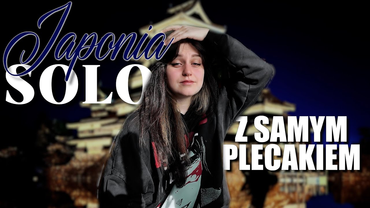 Poleciałam sama do Japonii tylko z plecakiem