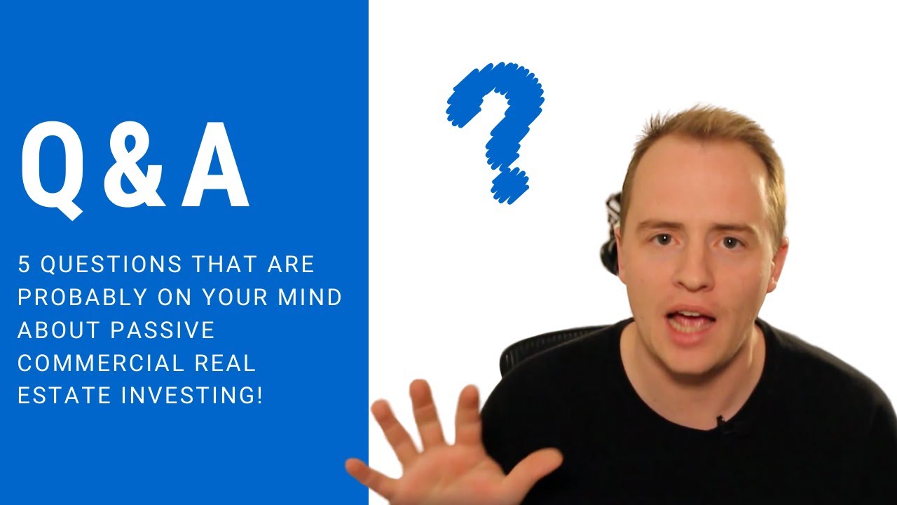 Top 5 Questions Investors Ask Me When They Start Passive Investing In Real Estate Syndications