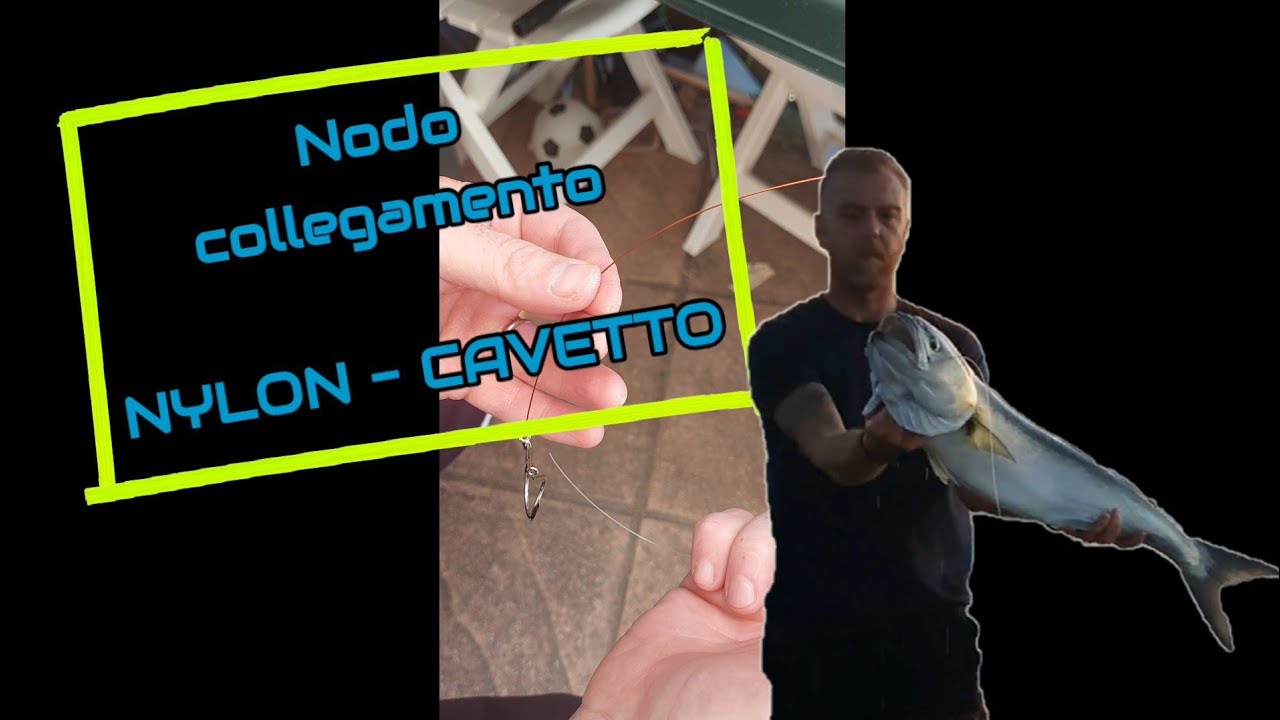 PESCE SERRA: Tutorial Nodo collegamento CAVETTO-NYLON