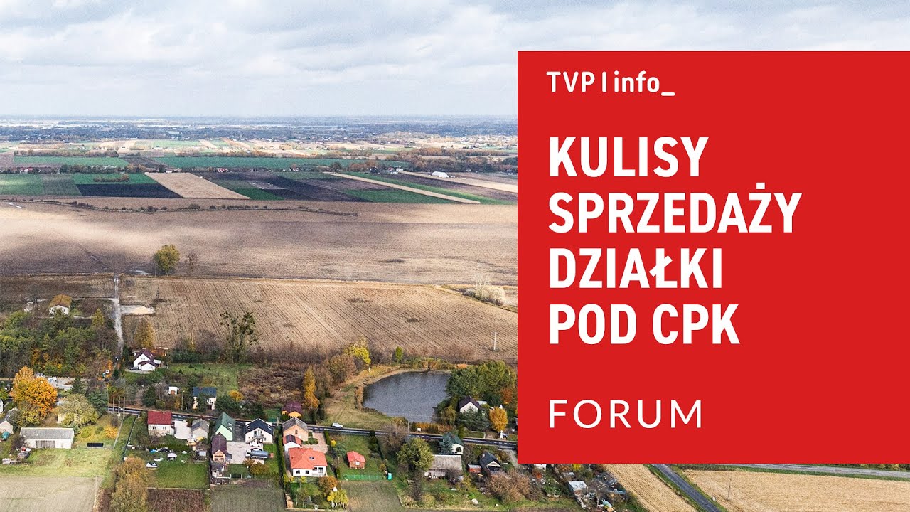 Kulisy sprzedaży działki pod CPK | FORUM