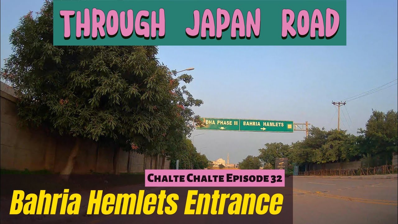 Through the Scenic View of Japan Road to the Bahria Hamlets Entrance | Chalte Chalte Episode 32