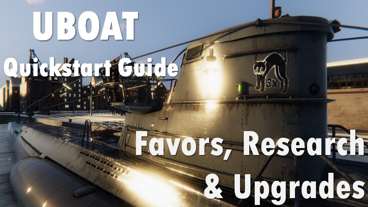 UBOAT | Quick Start Guide Ep5 - Favors, Research & Upgrades!