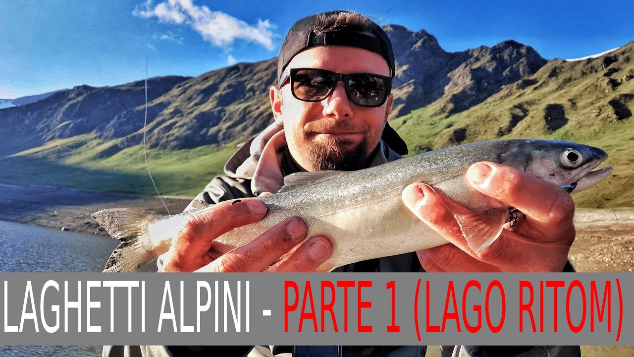 SCOPRIAMO I LAGHETTI ALPINI - EPISODIO 1 (LAGO RITOM)