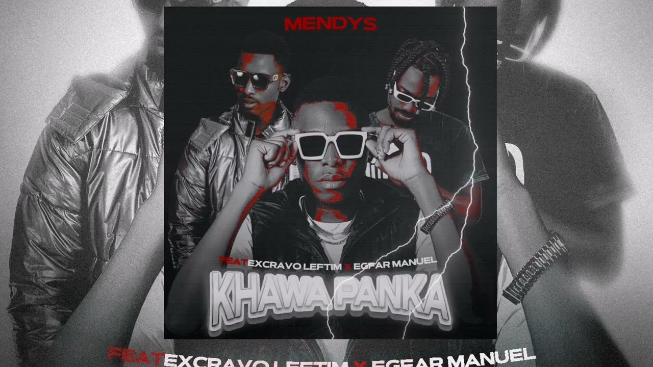 Mendys ft Excravo Leftim & Egfar Manuel ( Khawapanka ) Audio Official