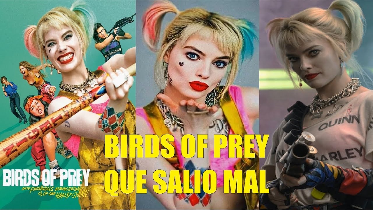 BIRDS OF PREY LA PELICULA QUE SALIO MAL RESEÑA SIN Y CON SPOILERS AVES DE PRESA
