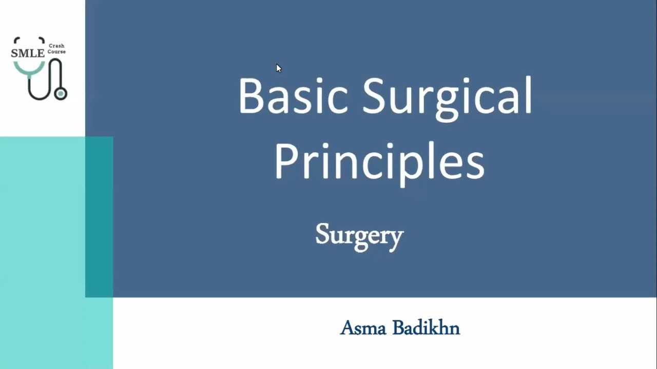 Basic Surgical Principles - General Surgery || SMLE Crash Course