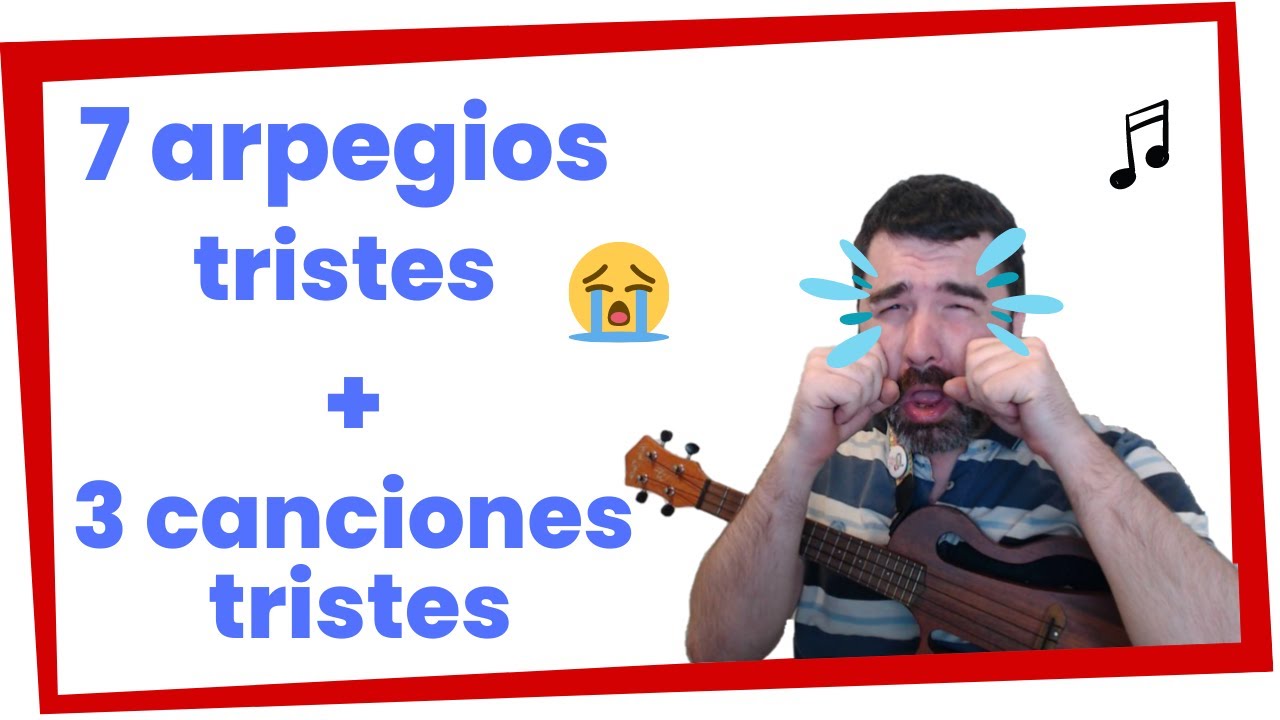 7 ARPEGIOS de Ukelele TRISTES 😢 (y FÁCILES) + 3 canciones