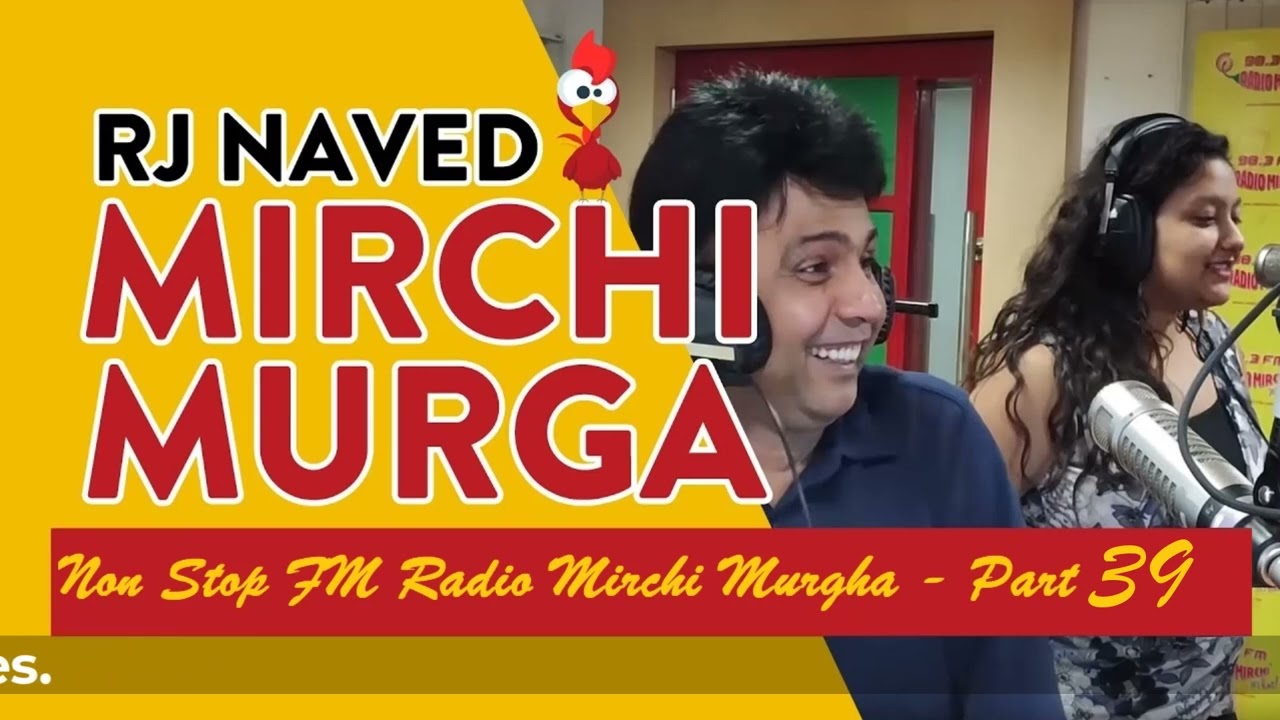 Rj Naved NonStop New Mirchi Murga - Part 39 [2022]