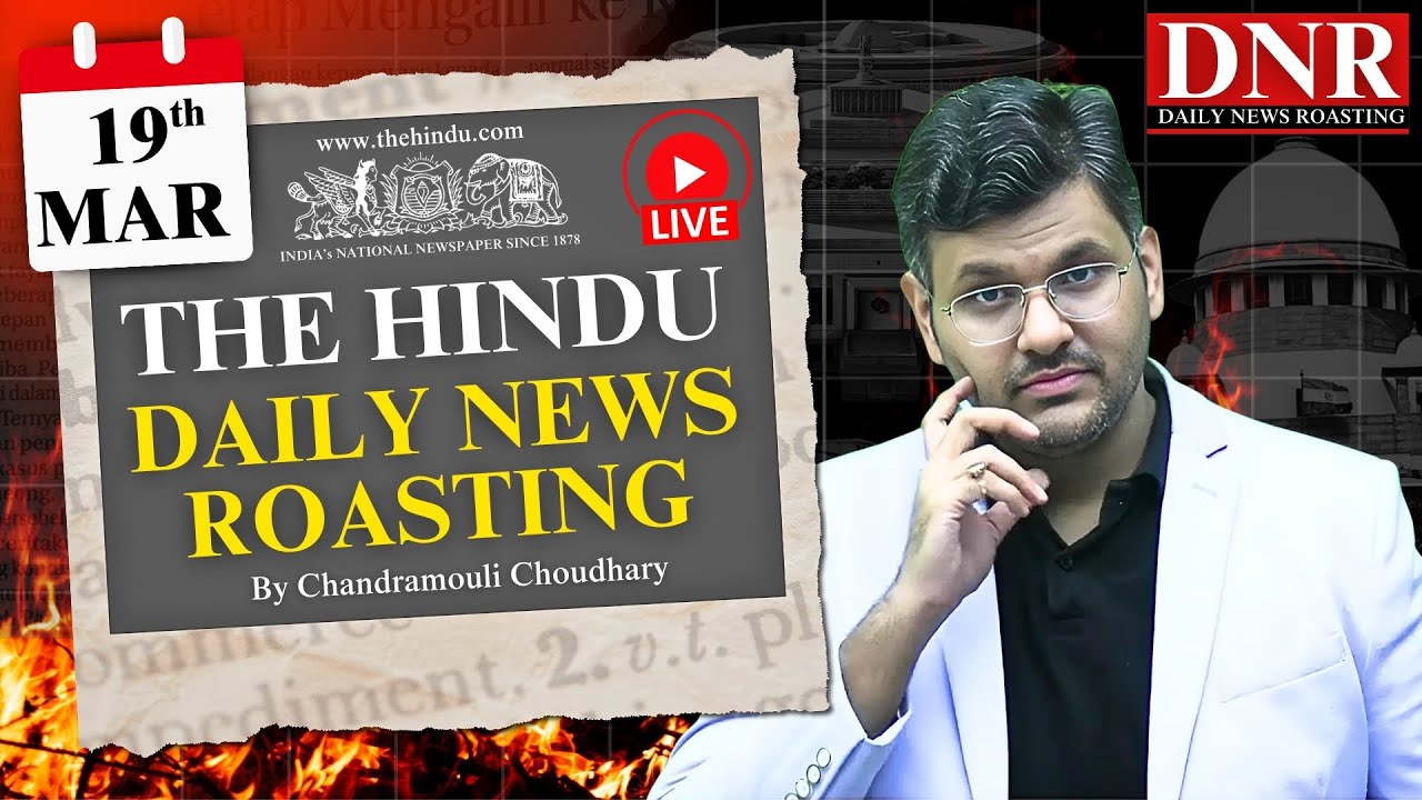 19 March 2025 | The Hindu Daily News Analysis | March Current Affairs Today | Chandramouli Sir