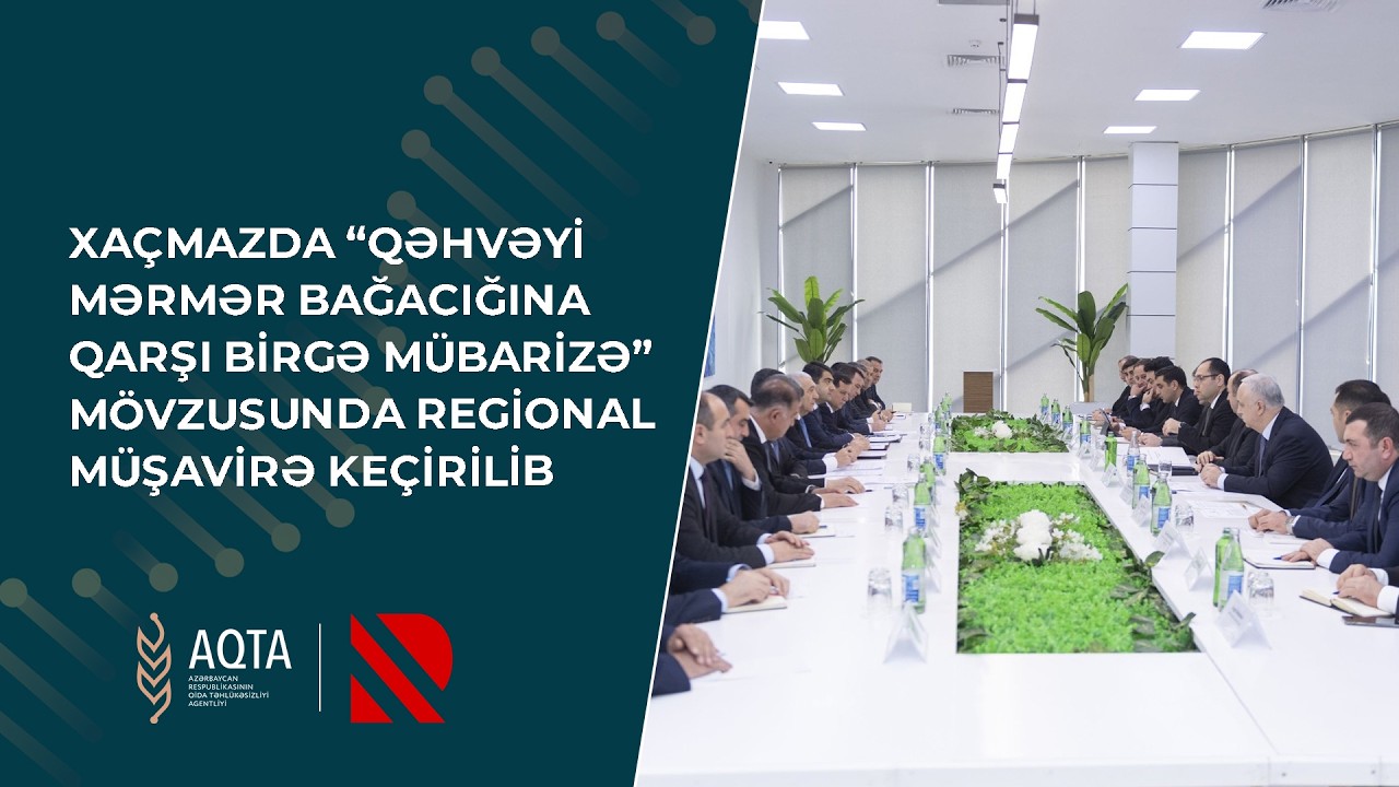 Xaçmazda “Qəhvəyi mərmər bağacığına qarşı birgə mübarizə” mövzusunda regional müşavirə keçirilib