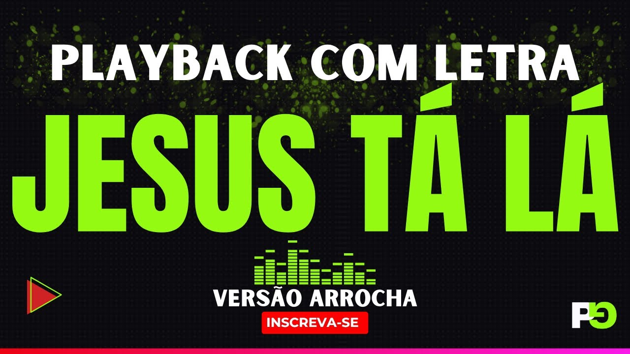 Jesus Tá Lá - Versão Arrocha (Playback com Letra)