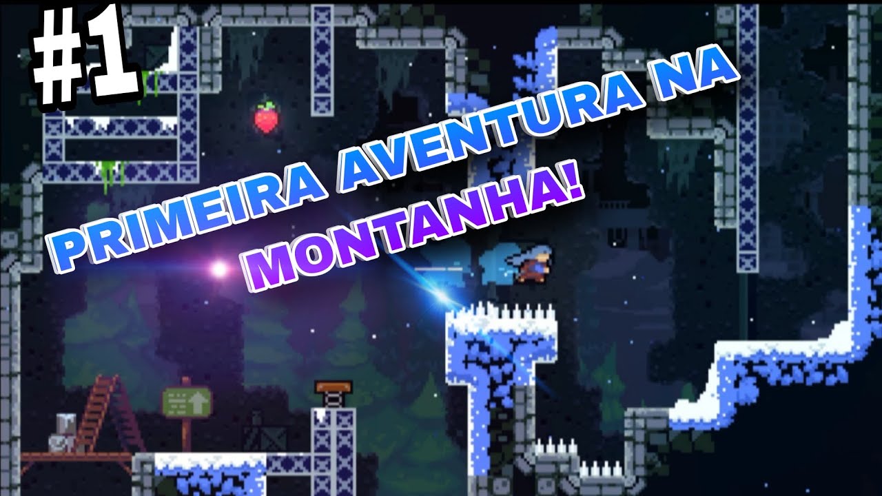 Celeste - A PRIMEIRA AVENTURA NA MONTANHA 🗻