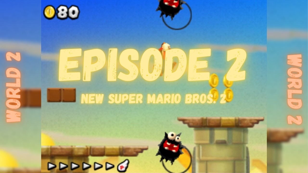 New Super Mario Bros. 2 | World 2 | Episode 2