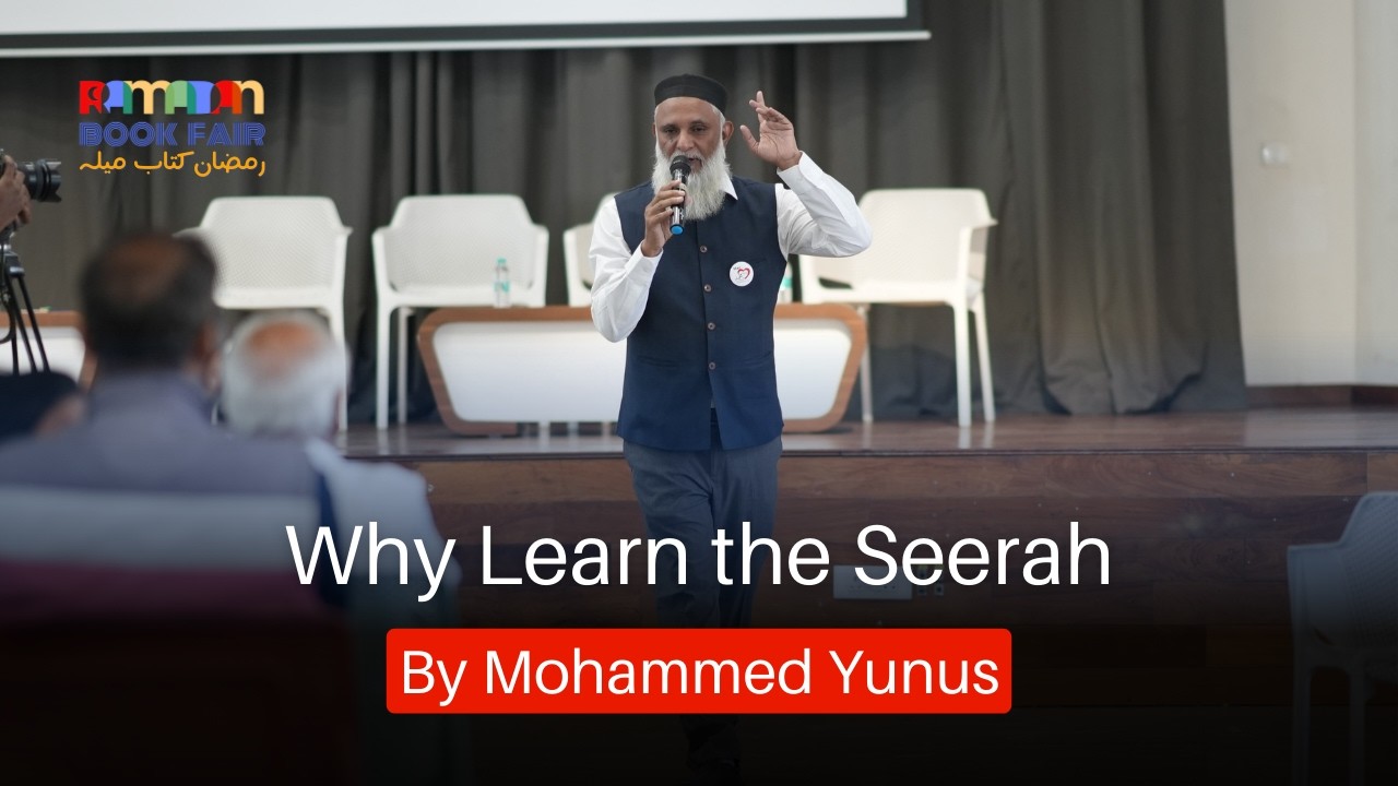 Why Learn the Seerah? | Mohammed Yunus | Ramadan Book Fair 2026