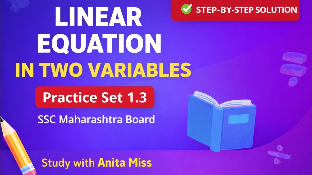 Linear Equation in Two Variables | Practice Set 1.3 | SSC Maths