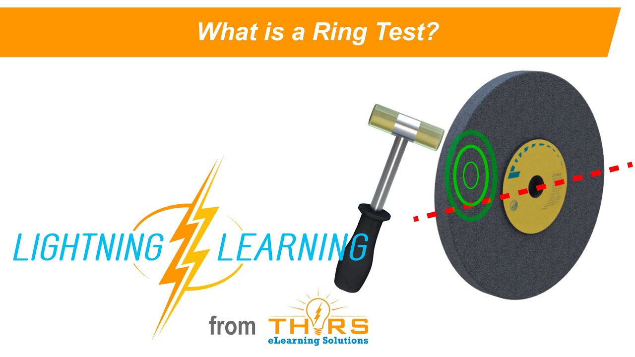 What is The Ring Test?  Abrasive Wheel Safety Precision Grinding ll THORS Lightning Learning