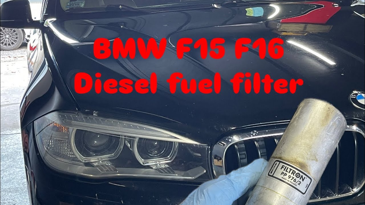 BMW X5 X6 Diesel filtr paliwa || BMW f15 f16 diesel fuel filter
