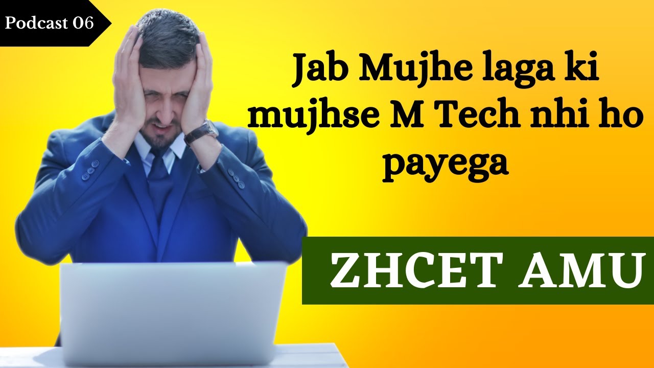 Overcoming Difficulties While Pursuing an M.Tech from ZHCET, AMU
