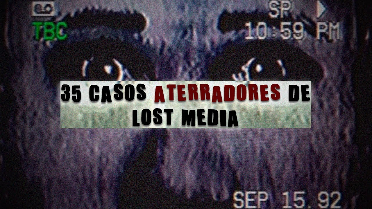 35 casos ATERRADORES en la Lost Media | NunDarnax