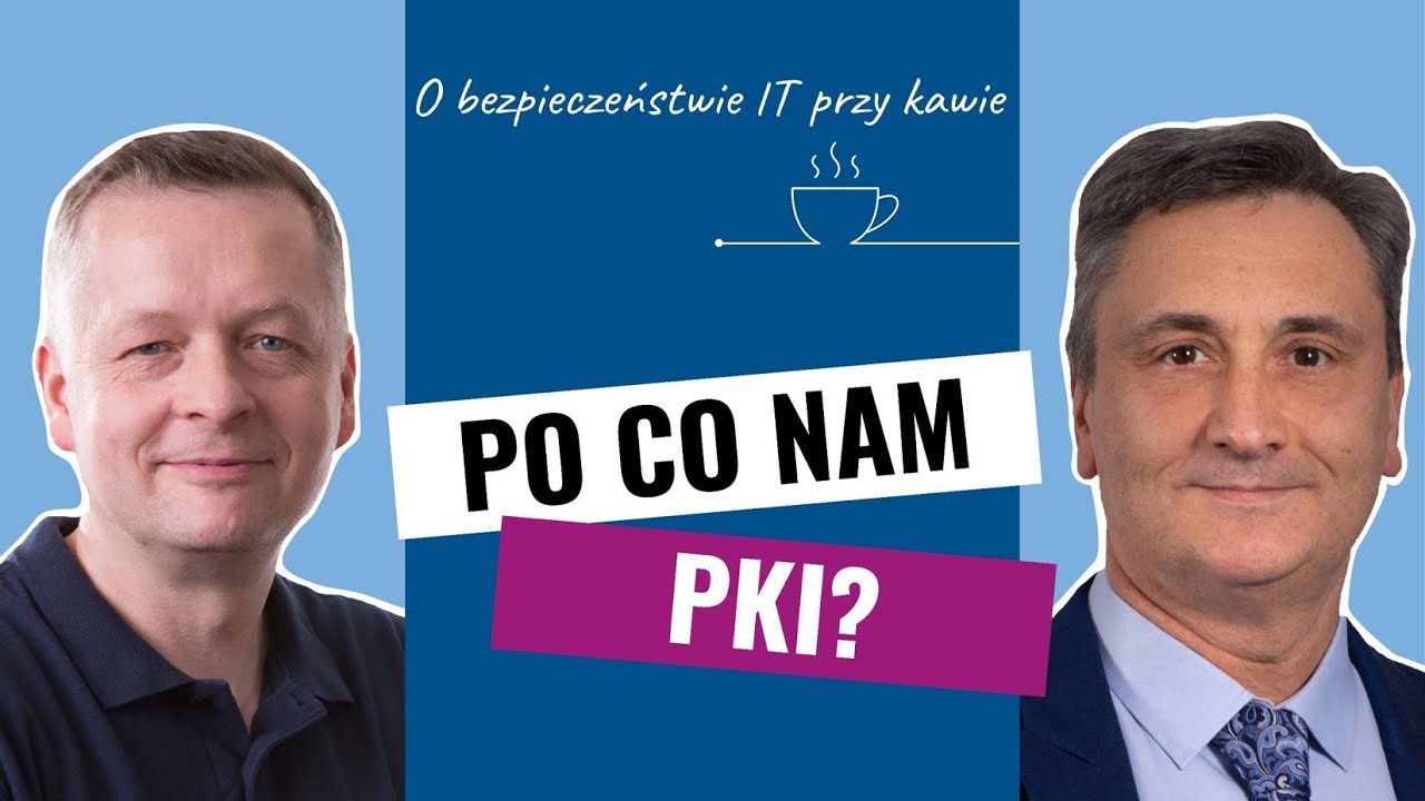 Enigma - O bezpieczeństwie IT przy kawie - Po co nam PKI?
